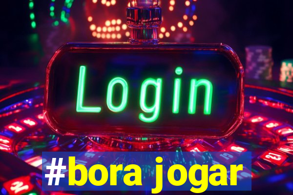 #bora jogar