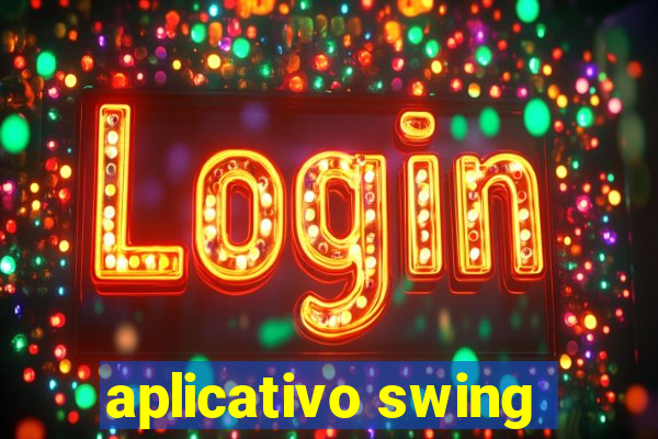 aplicativo swing