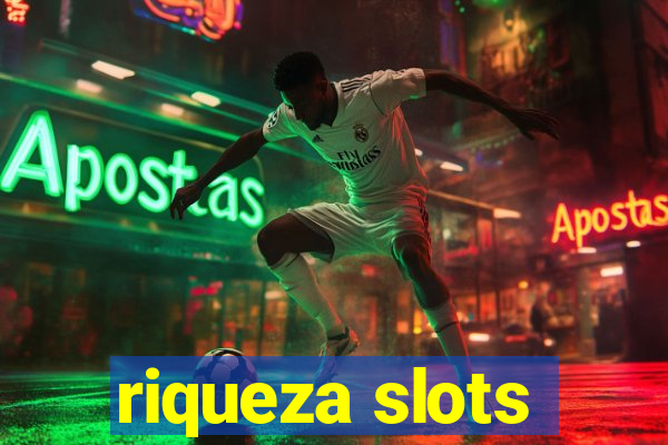 riqueza slots