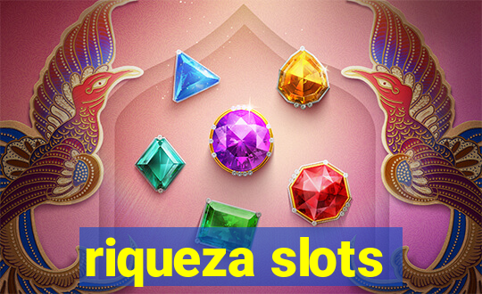 riqueza slots