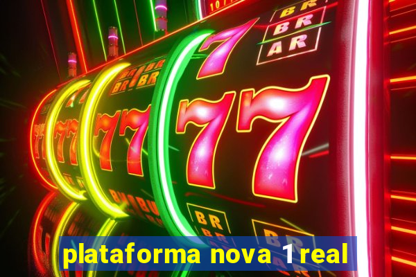 plataforma nova 1 real