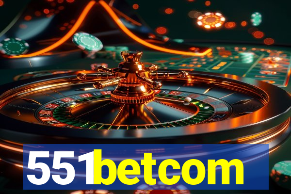 551betcom