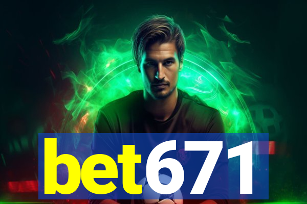 bet671