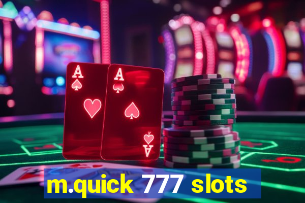 m.quick 777 slots