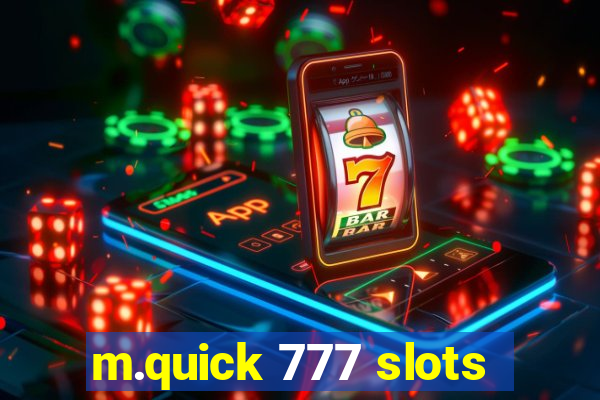 m.quick 777 slots