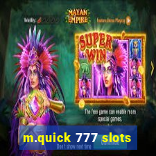 m.quick 777 slots