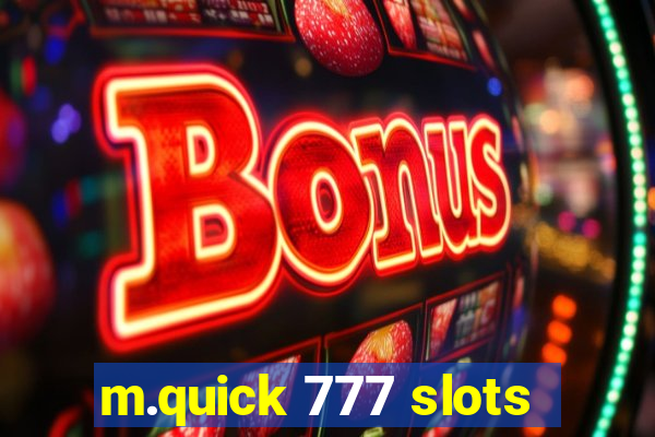 m.quick 777 slots