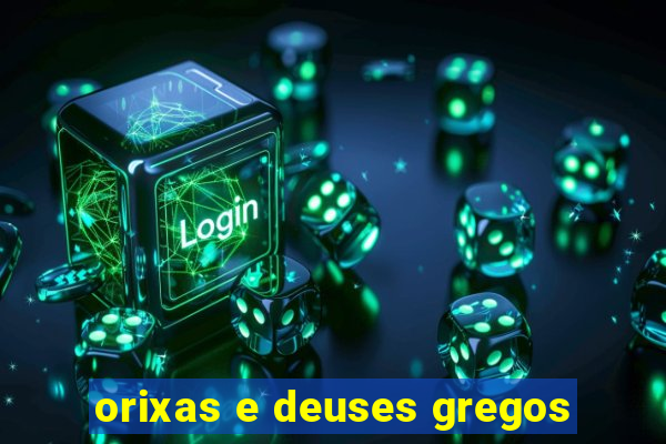 orixas e deuses gregos