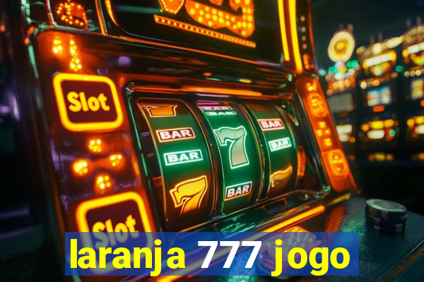 laranja 777 jogo