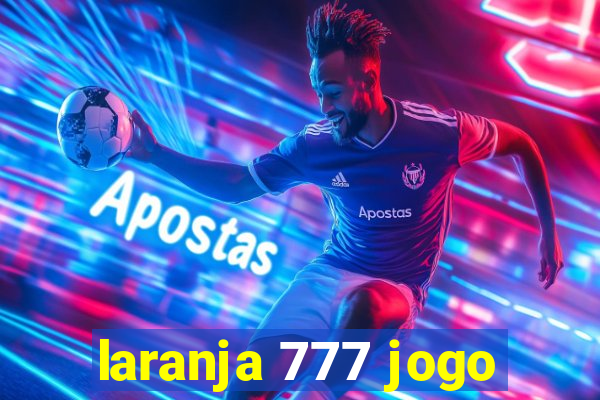 laranja 777 jogo