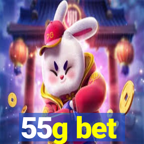 55g bet