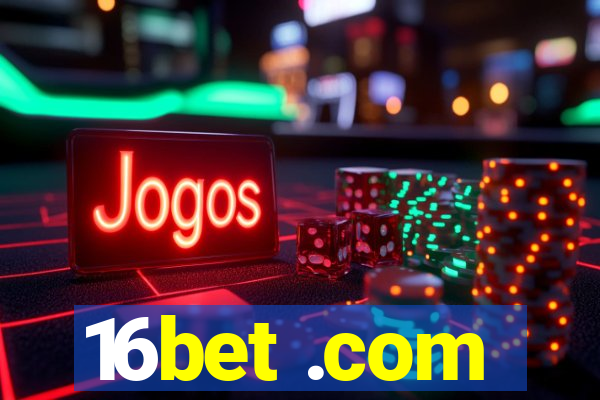 16bet .com