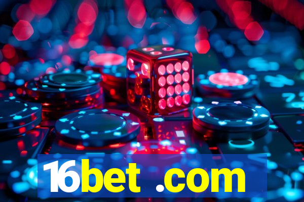 16bet .com