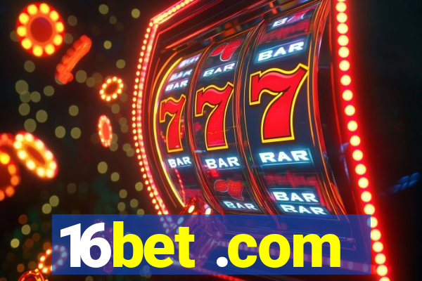 16bet .com