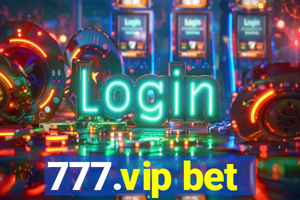 777.vip bet