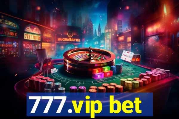 777.vip bet