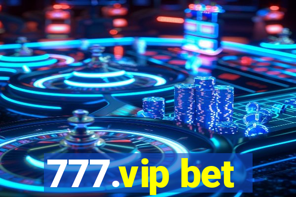 777.vip bet