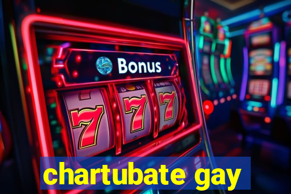 chartubate gay