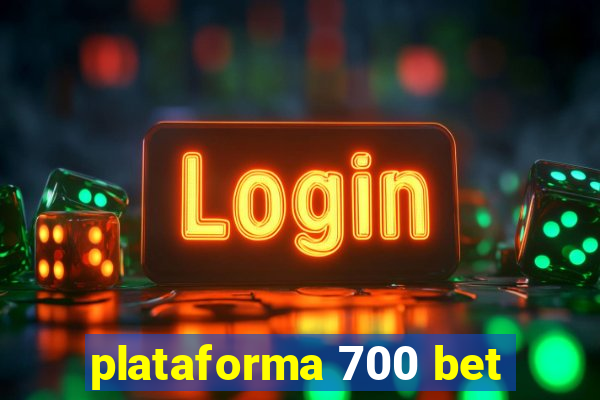 plataforma 700 bet