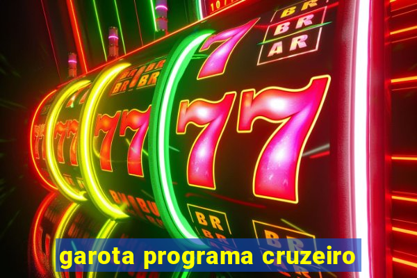 garota programa cruzeiro