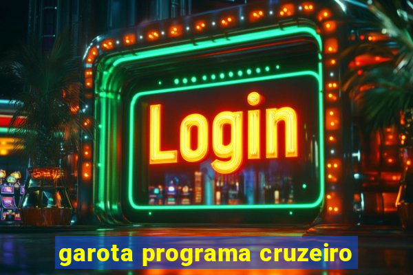 garota programa cruzeiro