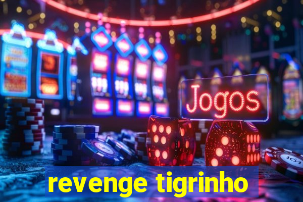 revenge tigrinho