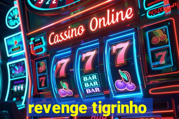 revenge tigrinho