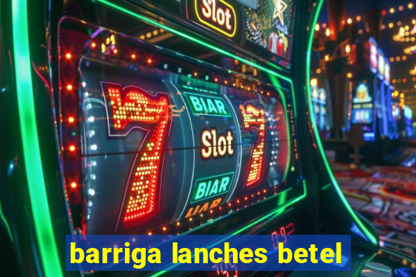 barriga lanches betel