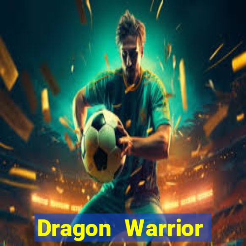 Dragon Warrior legend champion dinheiro infinito dragon warriors champions