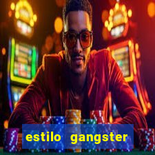 estilo gangster shopping popular