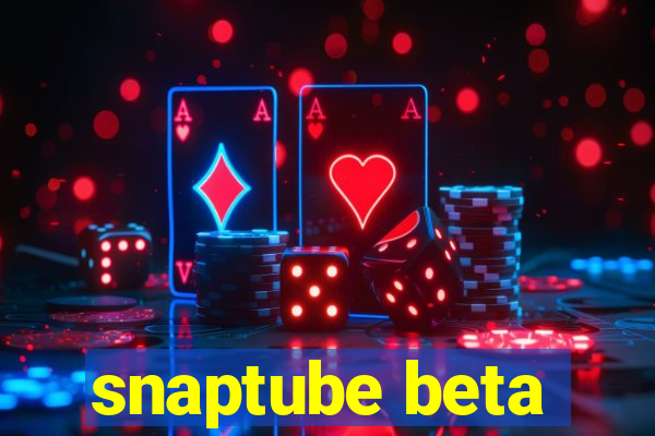 snaptube beta