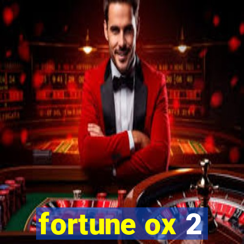 fortune ox 2