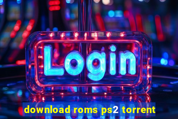 download roms ps2 torrent