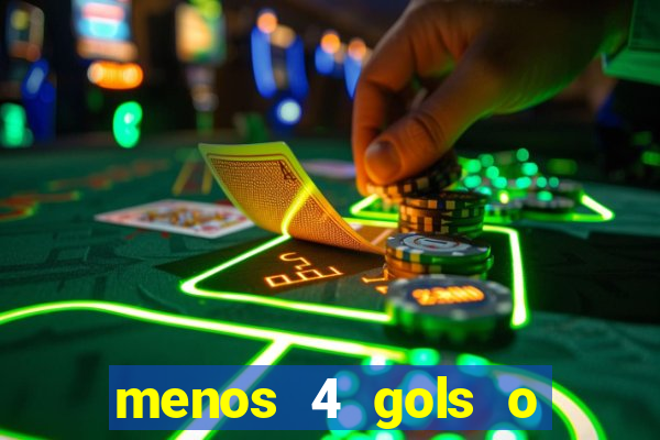 menos 4 gols o que significa