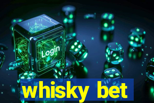 whisky bet