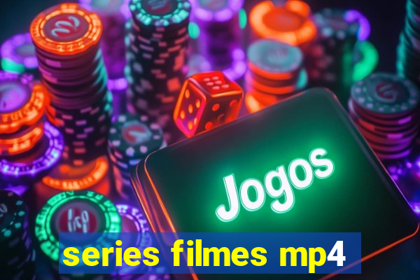 series filmes mp4