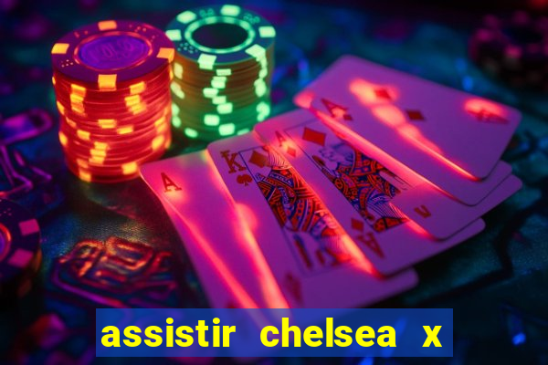 assistir chelsea x arsenal futemax