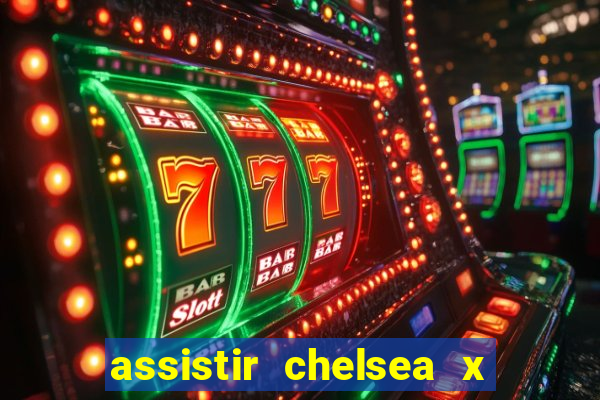 assistir chelsea x arsenal futemax