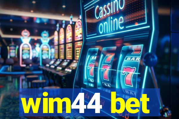 wim44 bet