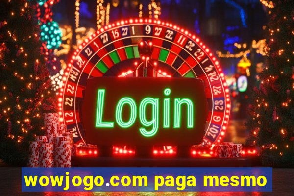 wowjogo.com paga mesmo