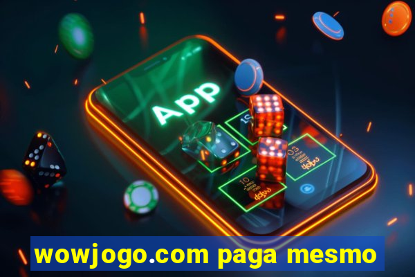 wowjogo.com paga mesmo