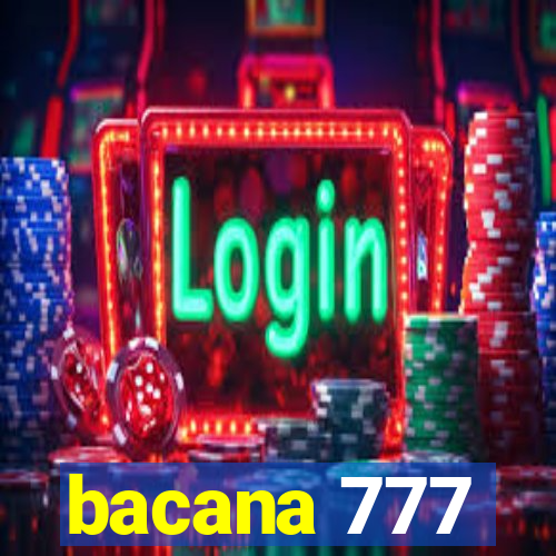 bacana 777