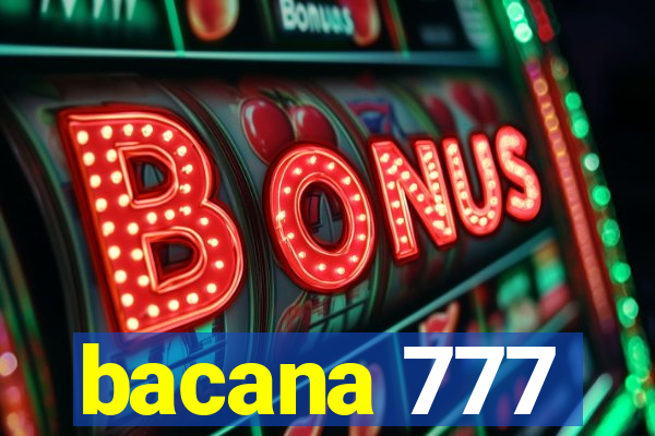 bacana 777