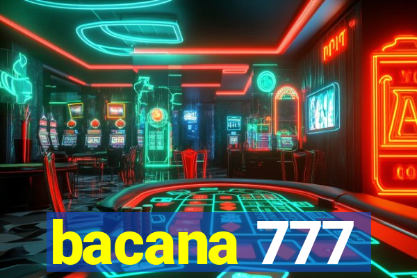 bacana 777