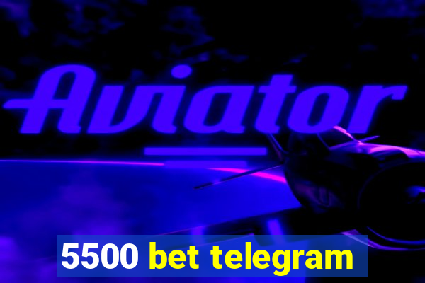 5500 bet telegram