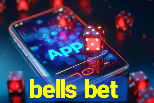 bells bet