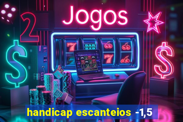 handicap escanteios -1,5