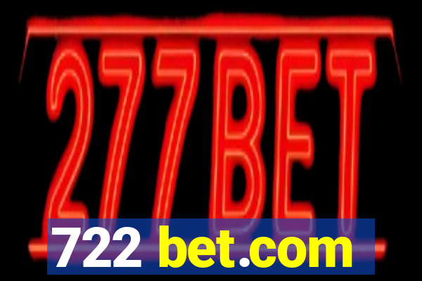 722 bet.com