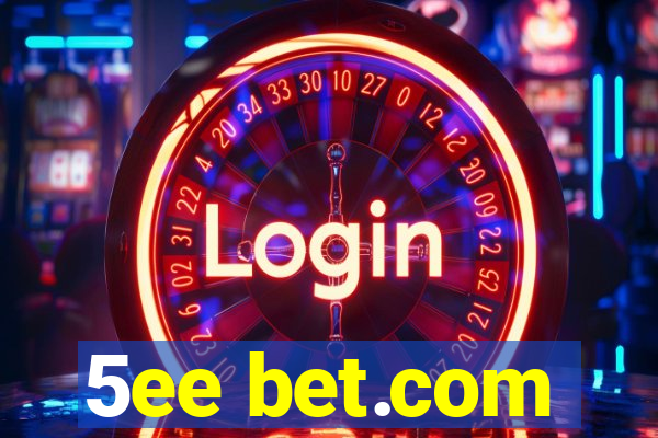 5ee bet.com