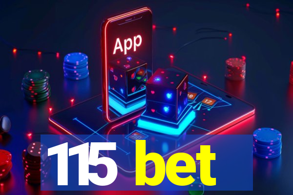 115 bet